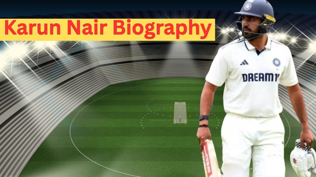 Karun Nair Biography 