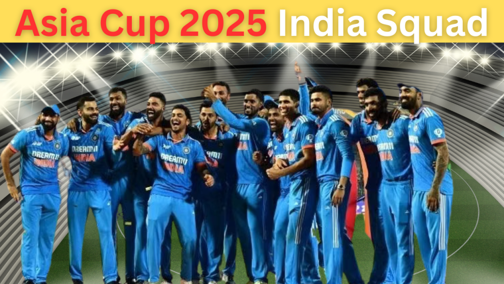 Asia Cup 2025 India Squad