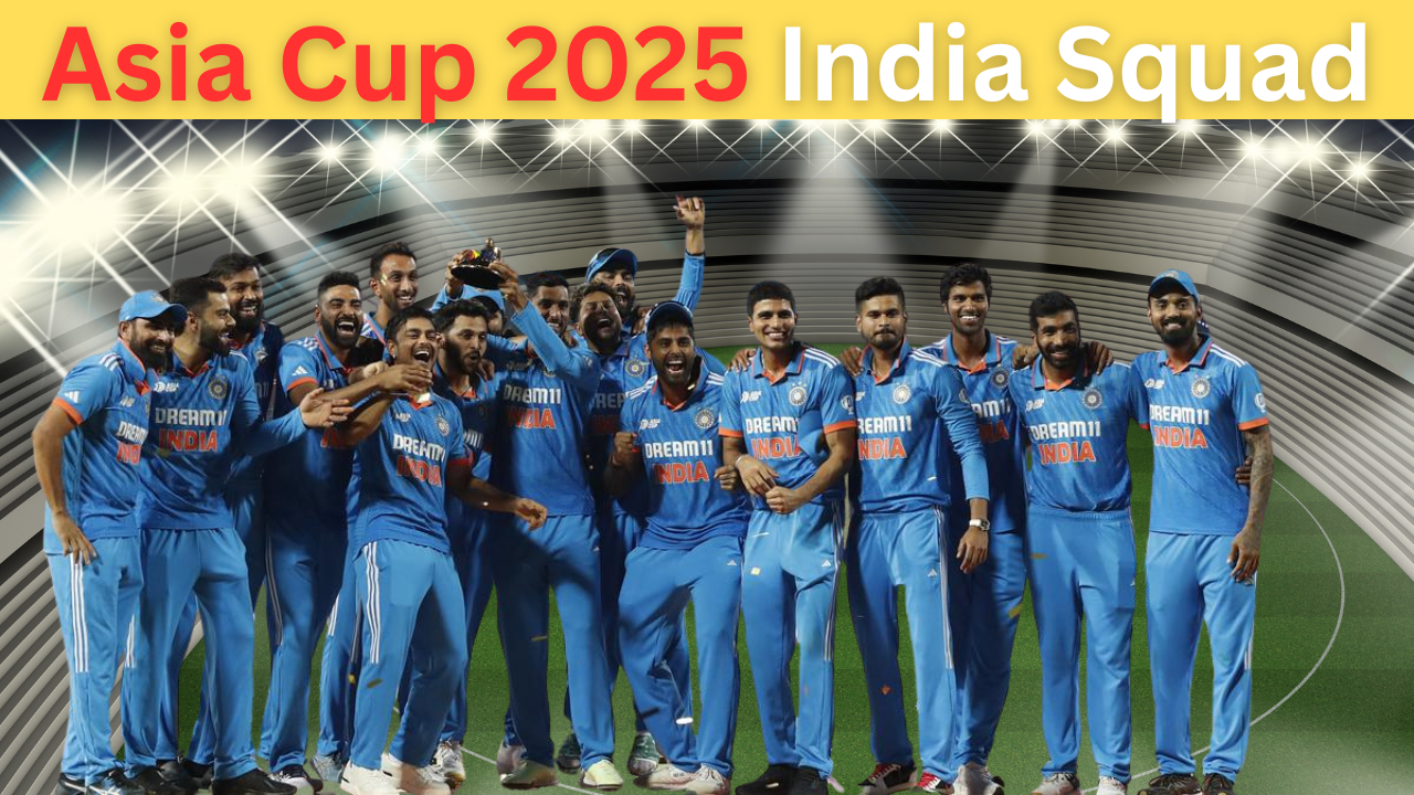 Asia Cup 2025 India Squad